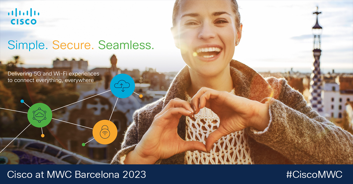 Cisco @ Mobile World Congress: Showcasing Simple and Secure Wireless Experiences to Help Businesses Connect More People and Things