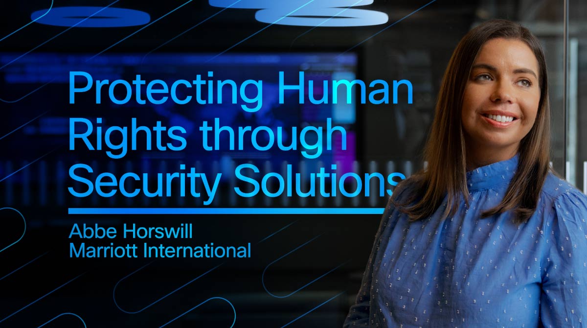 Protecting Human Rights through Security Solutions with Cisco