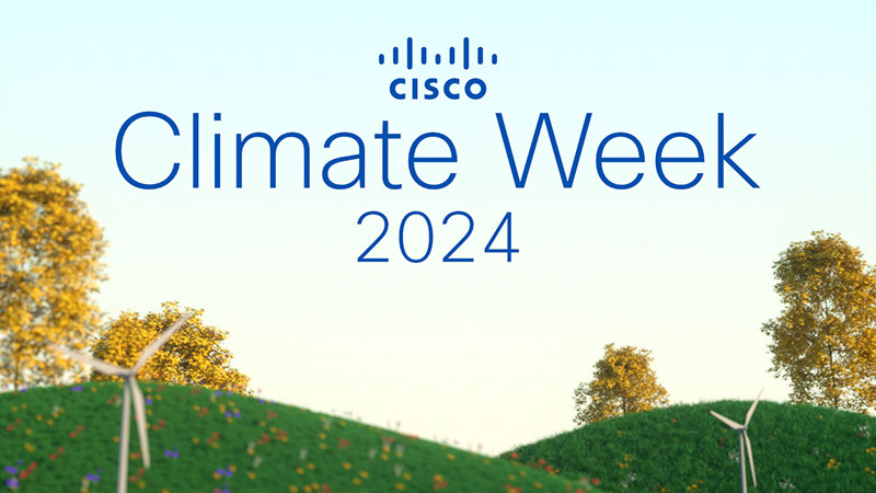 For Climate Week NYC, Cisco highlights its innovation and leadership